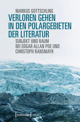 Gottschling |  Verloren Gehen in den Polargebieten der Literatur | eBook | Sack Fachmedien