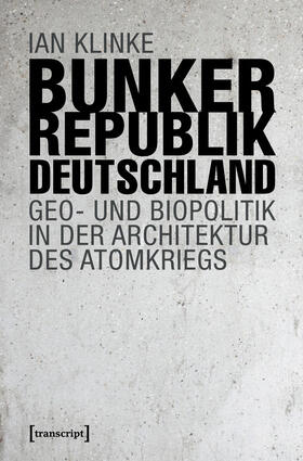 Klinke |  Bunkerrepublik Deutschland | eBook | Sack Fachmedien