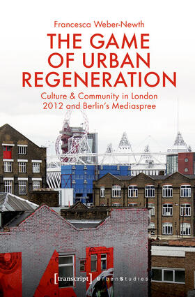 Weber-Newth |  The Game of Urban Regeneration | eBook | Sack Fachmedien