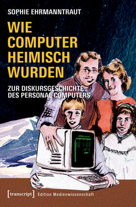 Ehrmanntraut |  Wie Computer heimisch wurden | eBook | Sack Fachmedien