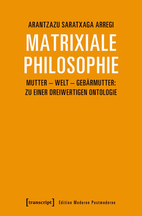 Saratxaga Arregi |  Matrixiale Philosophie | eBook | Sack Fachmedien