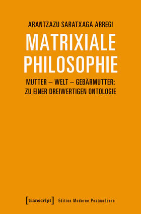 Saratxaga Arregi |  Matrixiale Philosophie | eBook |  Sack Fachmedien