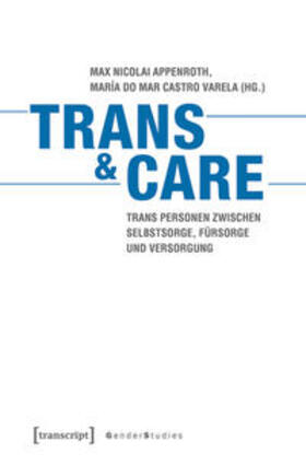 Appenroth / Castro Varela |  Trans & Care | eBook | Sack Fachmedien