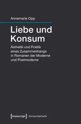 Melzer / Opp |  Liebe und Konsum | eBook | Sack Fachmedien