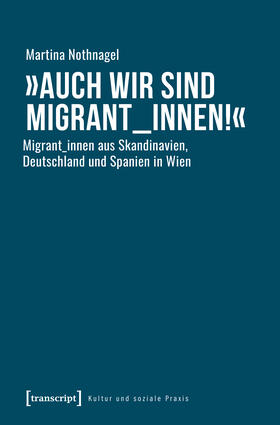 Nothnagel |  »Auch wir sind Migrant_innen!« | eBook | Sack Fachmedien