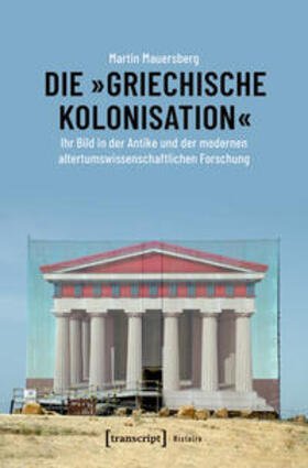 Mauersberg |  Die »griechische Kolonisation« | eBook | Sack Fachmedien
