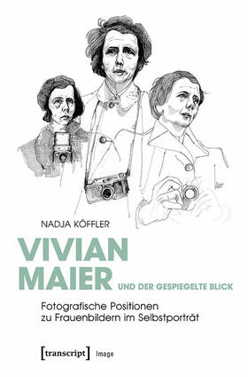 Köffler |  Vivian Maier und der gespiegelte Blick | eBook | Sack Fachmedien
