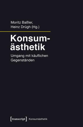 Baßler / Drügh |  Konsumästhetik | eBook | Sack Fachmedien