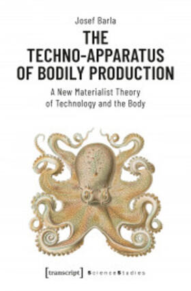 Barla | The Techno-Apparatus of Bodily Production | E-Book | sack.de