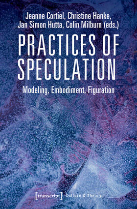 Cortiel / Hanke / Hutta |  Practices of Speculation | eBook | Sack Fachmedien
