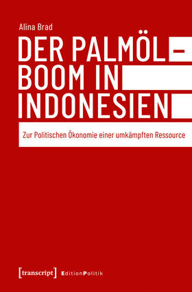 Brad | Der Palmölboom in Indonesien | E-Book | sack.de