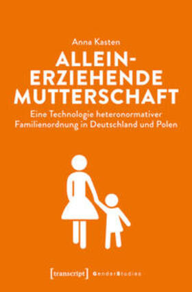 Kasten |  Alleinerziehende Mutterschaft | eBook | Sack Fachmedien