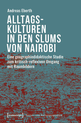Eberth |  Alltagskulturen in den Slums von Nairobi | eBook | Sack Fachmedien