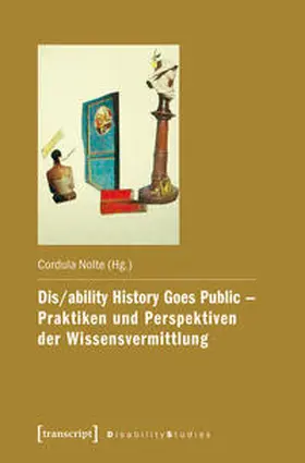 Nolte |  Dis/ability History Goes Public – Praktiken und Perspektiven der Wissensvermittlung | eBook | Sack Fachmedien