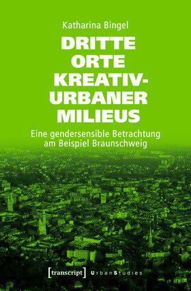 Bingel |  Dritte Orte kreativ-urbaner Milieus | eBook | Sack Fachmedien