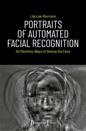 Lee-Morrison | Portraits of Automated Facial Recognition | E-Book | sack.de