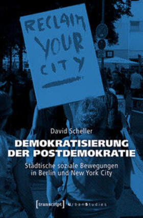 Scheller |  Demokratisierung der Postdemokratie | eBook | Sack Fachmedien