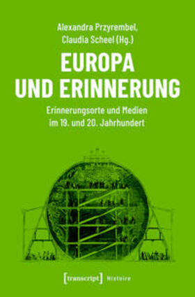 Przyrembel / Scheel |  Europa und Erinnerung | eBook | Sack Fachmedien