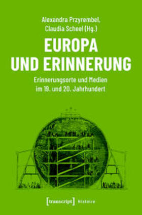 Przyrembel / Scheel | Europa und Erinnerung | E-Book | sack.de