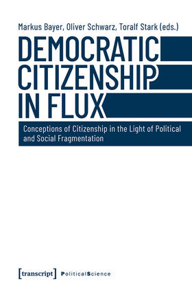 Bayer / Schwarz / Stark |  Democratic Citizenship in Flux | eBook | Sack Fachmedien