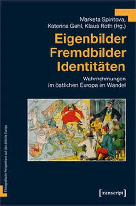 Spiritova / Gehl / Roth |  Eigenbilder - Fremdbilder - Identitäten | eBook | Sack Fachmedien