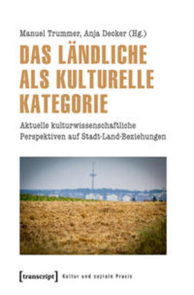 Trummer / Decker | Das Ländliche als kulturelle Kategorie | E-Book | sack.de