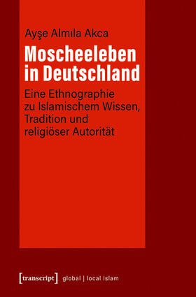 Akca |  Moscheeleben in Deutschland | eBook | Sack Fachmedien