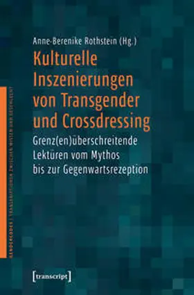 Rothstein |  Kulturelle Inszenierungen von Transgender und Crossdressing | eBook | Sack Fachmedien