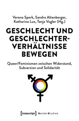Sperk / Altenberger / Lux |  Geschlecht und Geschlechterverhältnisse bewegen | eBook | Sack Fachmedien