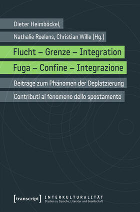 Heimböckel / Roelens / Wille |  Flucht - Grenze - Integration / Fuga - Confine - Integrazione | eBook | Sack Fachmedien