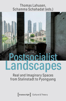 Lahusen / Schahadat |  Postsocialist Landscapes | eBook | Sack Fachmedien