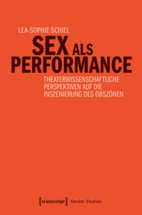 Schiel |  Sex als Performance | eBook | Sack Fachmedien
