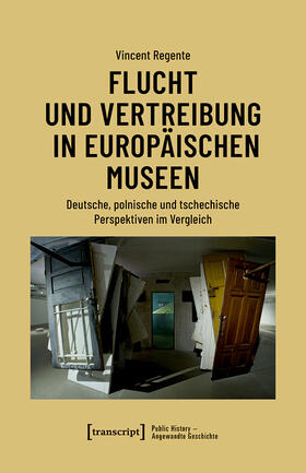 Regente |  Flucht und Vertreibung in europäischen Museen | eBook | Sack Fachmedien