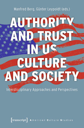 Leypoldt / Berg |  Authority and Trust in US Culture and Society | eBook | Sack Fachmedien