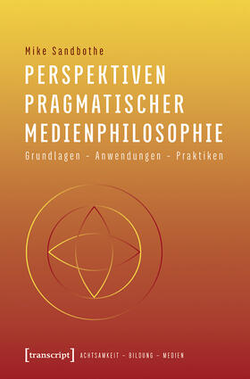 Sandbothe |  Perspektiven pragmatischer Medienphilosophie | eBook | Sack Fachmedien