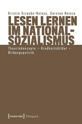 Straube-Heinze / Heinze |  Lesen lernen im Nationalsozialismus | eBook | Sack Fachmedien