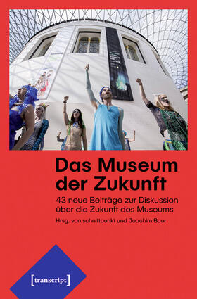 schnittpunkt / Baur |  Das Museum der Zukunft | eBook | Sack Fachmedien