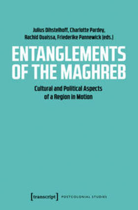 Dihstelhoff / Pardey / Ouaissa | Entanglements of the Maghreb | E-Book | sack.de