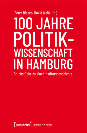 Niesen / Weiß |  100 Jahre Politikwissenschaft in Hamburg | eBook |  Sack Fachmedien