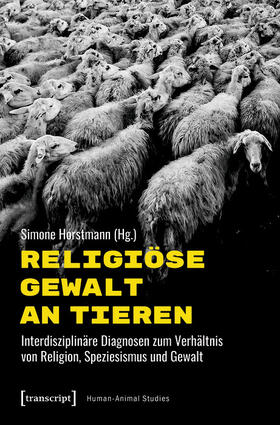 Horstmann |  Religiöse Gewalt an Tieren | eBook | Sack Fachmedien