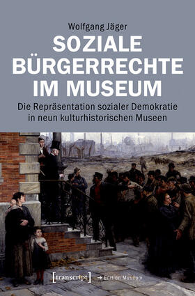Jäger |  Soziale Bürgerrechte im Museum | eBook | Sack Fachmedien