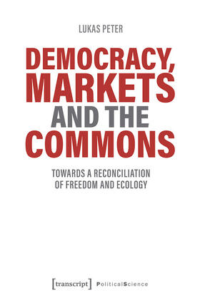Peter |  Democracy, Markets and the Commons | eBook | Sack Fachmedien