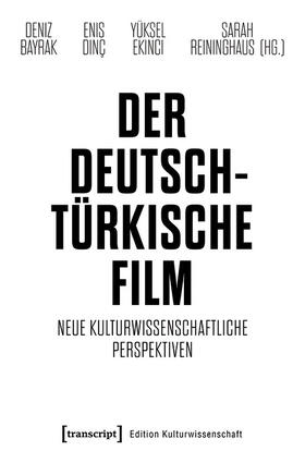 Bayrak / Dinç / Ekinci |  Der deutsch-türkische Film | eBook | Sack Fachmedien