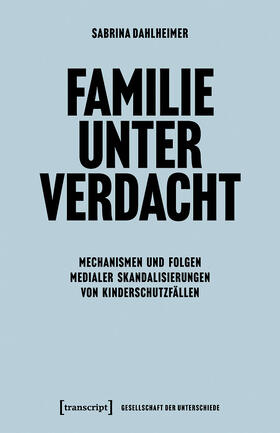 Dahlheimer |  Familie unter Verdacht | eBook | Sack Fachmedien