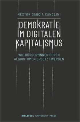 García Canclini | Demokratie im digitalen Kapitalismus | E-Book | sack.de