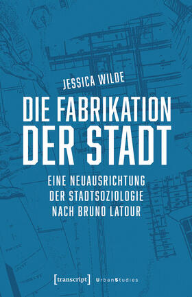 Wilde | Die Fabrikation der Stadt | E-Book | sack.de