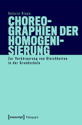 Riepe |  Choreographien der Homogenisierung | eBook | Sack Fachmedien