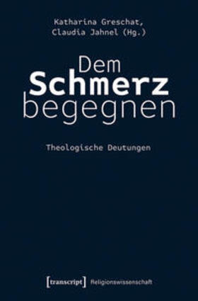 Greschat / Jahnel | Dem Schmerz begegnen | E-Book | sack.de