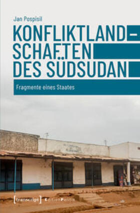 Pospisil | Konfliktlandschaften des Südsudan | E-Book | sack.de