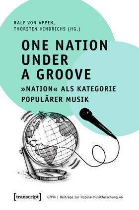 Appen / Hindrichs |  One Nation Under a Groove - »Nation« als Kategorie populärer Musik | eBook | Sack Fachmedien